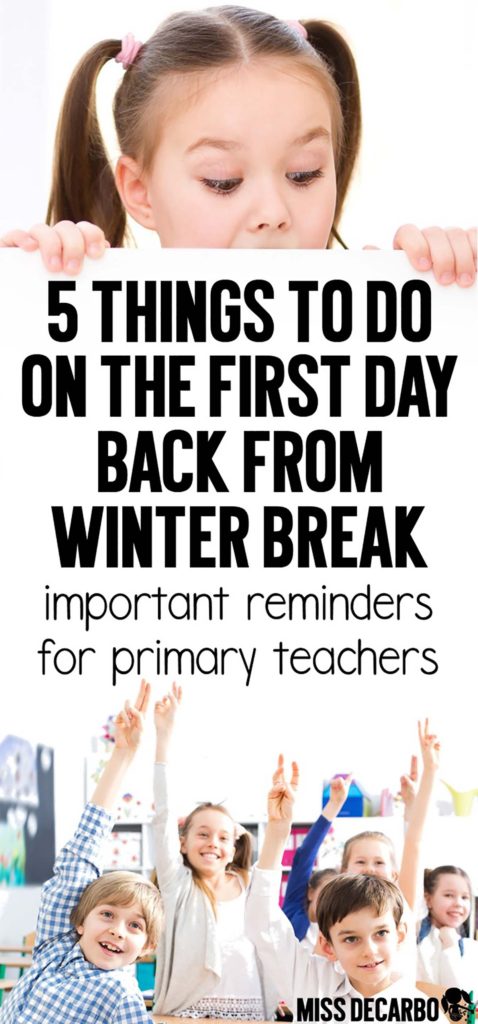 5 Teacher Tips for the First Day Back From Winter Break: Simple and Important Reminders for Primary Teachers - Miss DeCarbo shares classroom management ideas for a smooth transition back to school. Learn why to intentionally add white space to your lesson plans, how to eliminate stress during morning work, and what routines, procedures, and rules to spend time reviewing. 