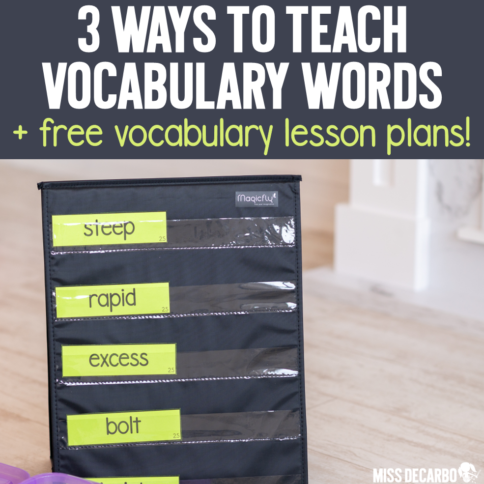 3 ways to teach vocabulary words + free lesson plans!